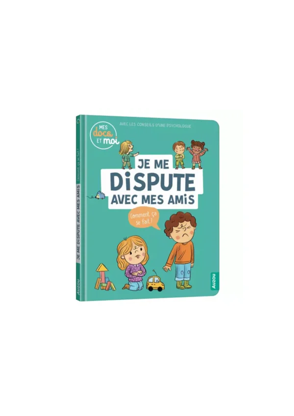 Mes docs et moi - Je me dispute avec mes amis