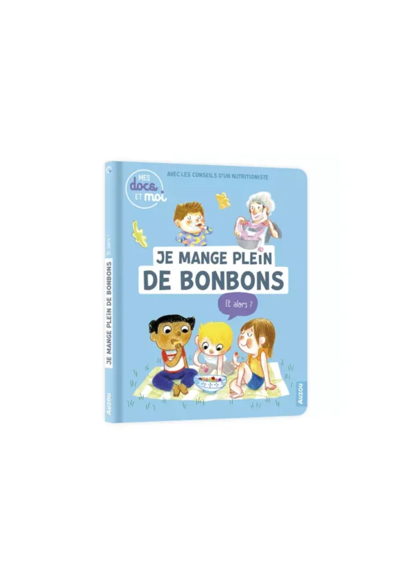 Mes docs et moi - Je mange plein des bonbons...et alors ?